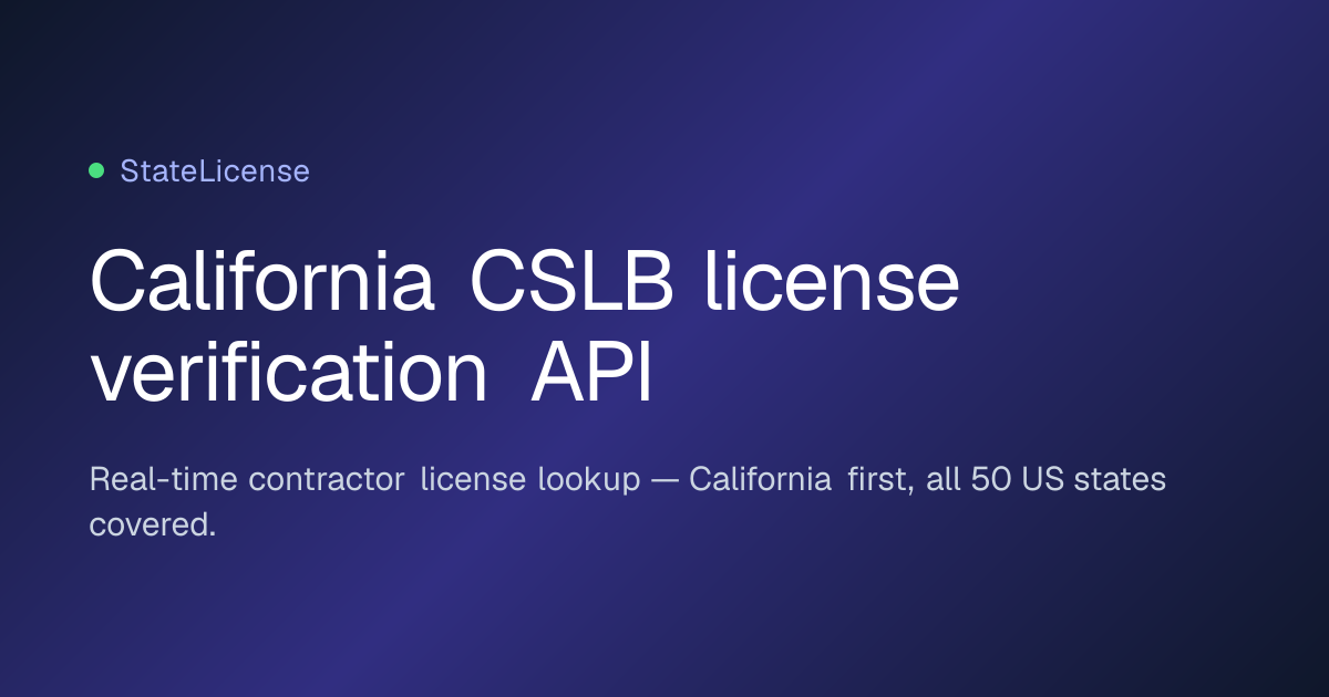California CSLB License Lookup & Verification API